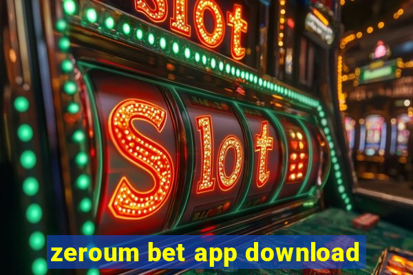 zeroum bet app download